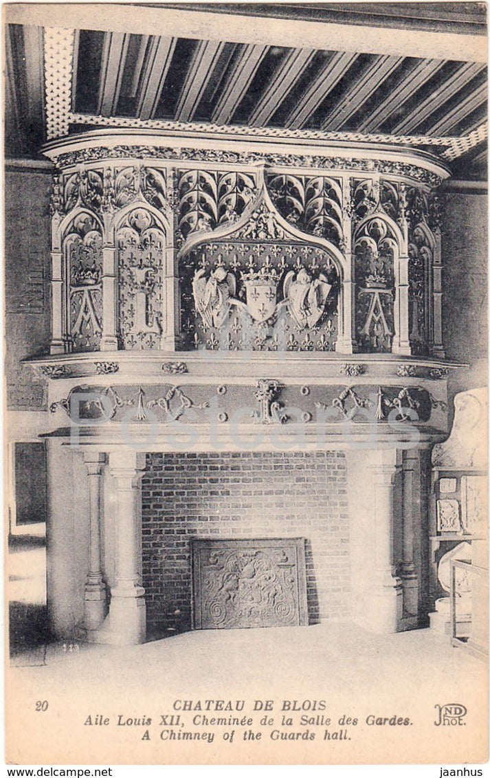 Chateau de Blois - Aile Louis XII - Cheminee de la Salle des Gardes - castle - 20 - old postcard - France - unused - JH Postcards