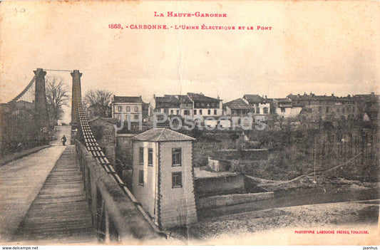 La Haute Garonne - Carbonne - L'Usine Electrique et le Pont - bridge - electric - 1868 - old postcard - France - used - JH Postcards