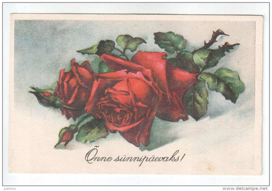 Birthday Greeting Card - flowers - red roses - IL - old postcard - circulated in Estonia - used - JH Postcards