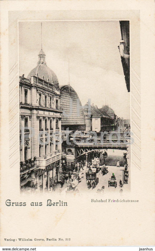 Gruss aus Berlin - Bahnhof Friedrichstrasse - railway station - train - 512 - old postcard - Germany - unused - JH Postcards