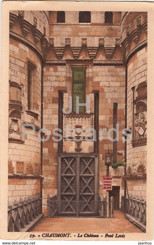 Chaumont - Le Chateau - Pont Levis - castle - old postcard - France - unused