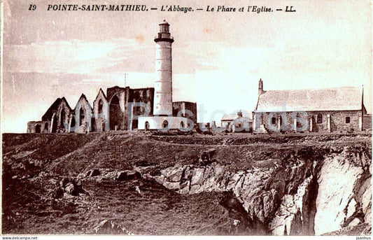 Pointe Saint Mathieu - L'Abbaye - Le Phare et l'Eglise - lighthouse - church - 19 - old postcard - France - unused - JH Postcards