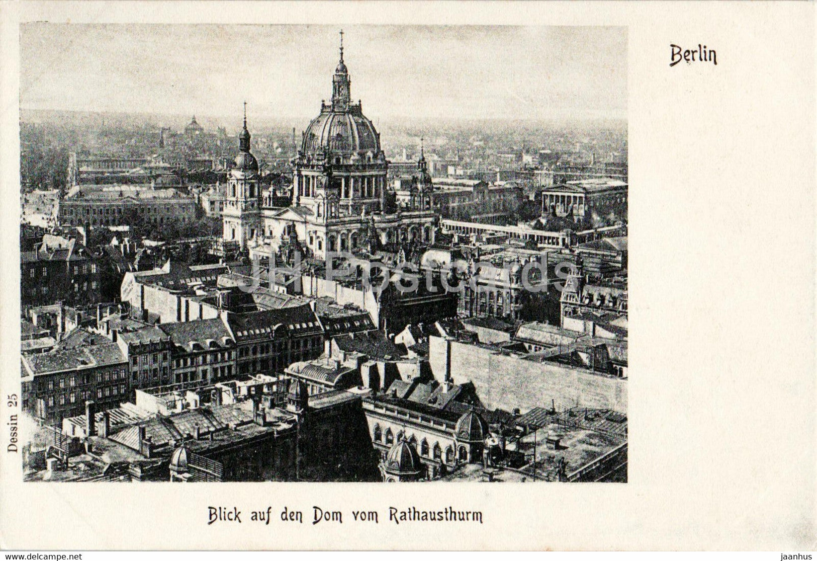 Berlin - Blick auf den Dom vom Rathausthurm - Dessin 25 - old postcard - Germany - unused - JH Postcards