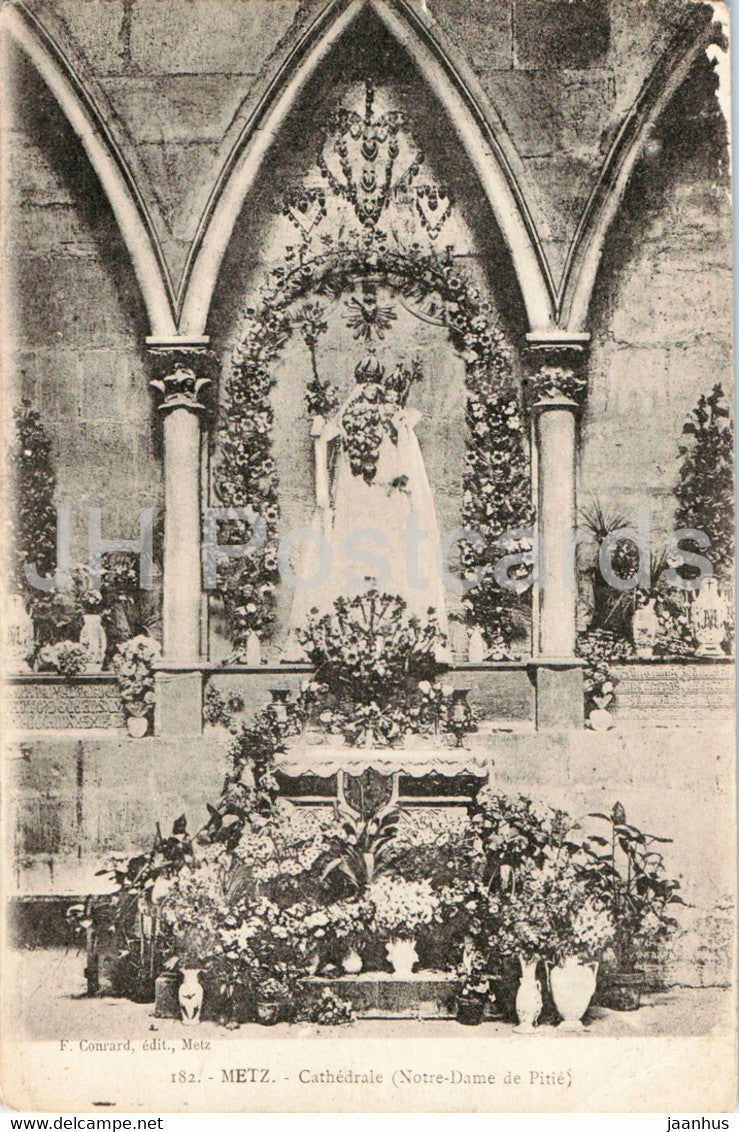 Metz - Cathedrale - Notre Dame de Pitie - 182 - cathedral - old postcard - France - unused - JH Postcards