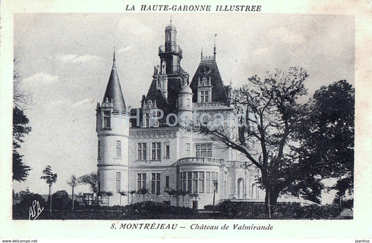 Montrejeau - Chateau de Valmirande - La Haute Garonne Illustree - castle - 8 - old postcard - France - unused - JH Postcards