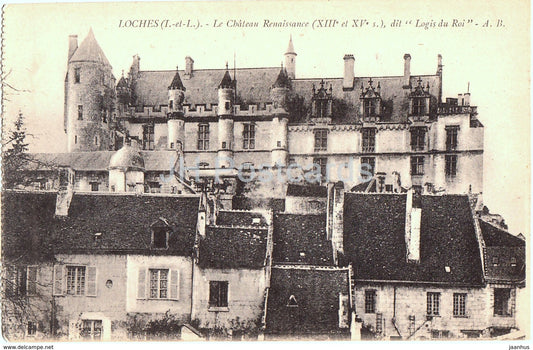 Loches - Le Chateau Renaissance - Logis du Roi - castle - 27 - old postcard - France - unused - JH Postcards
