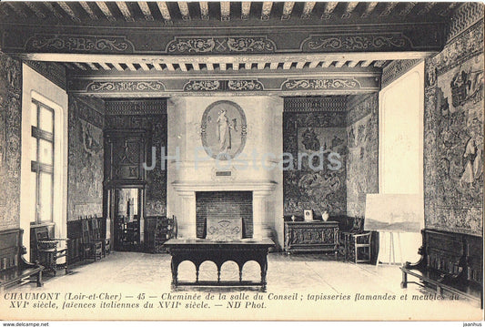 Chaumont - Cheminee de la salle du Conseil - 45 - castle - old postcard - France - unused