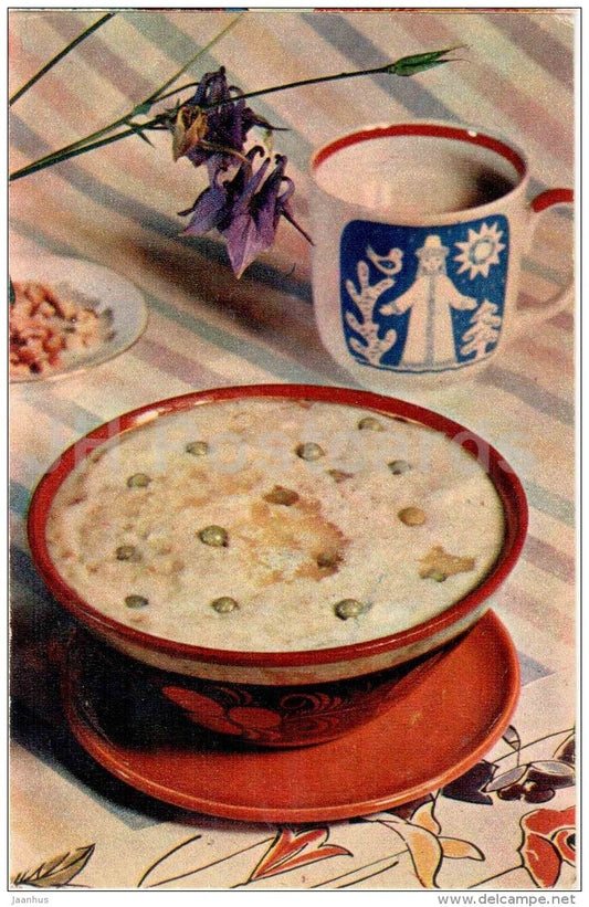 soup with oatmeal - Food for Children - dishes  - cuisine - 1972 - Russia USSR - unused - JH Postcards