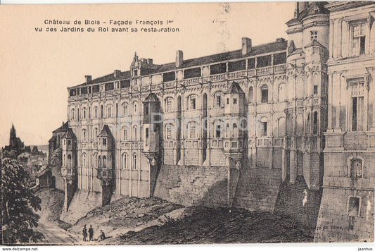 Chateau de Blois - Facade Francois Ier vu des Jardins du Roi avant sa restauration - old postcard - France - unused
