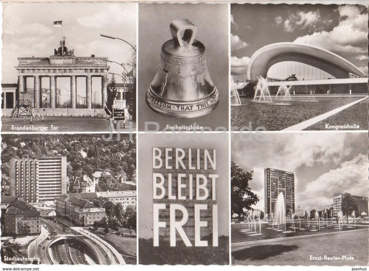 Berlin bleibt Frei - Branderburger Tor - Freiheitsglocke - Kongresshalle - Stadtautobahn - 1963 - Germany - used - JH Postcards