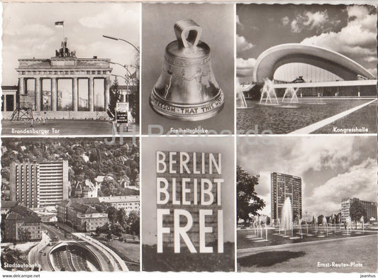 Berlin bleibt Frei - Branderburger Tor - Freiheitsglocke - Kongresshalle - Stadtautobahn - 1963 - Germany - used - JH Postcards