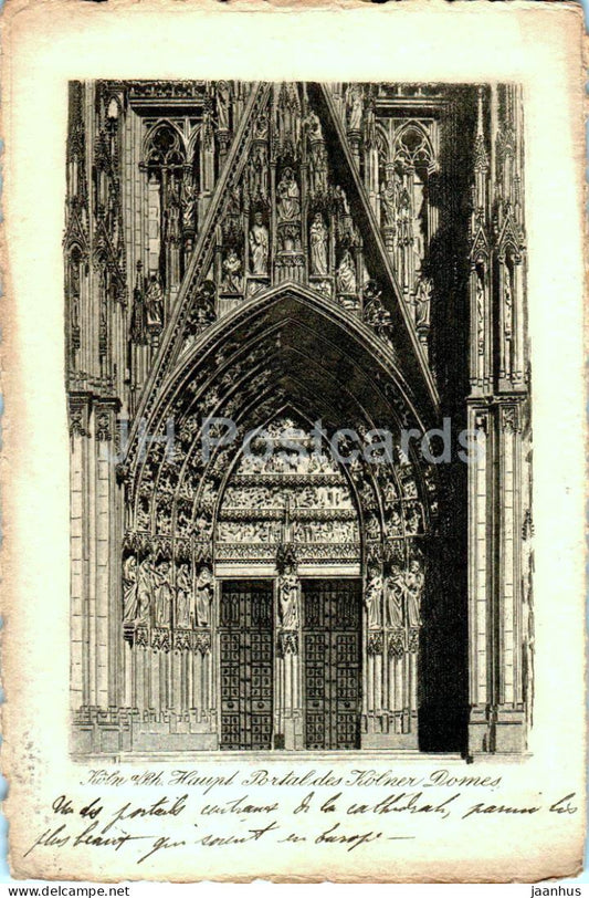 Koln - Cologne - Haupt Portal des Kolner Domes - cathedral - old postcard - 1907 - Germany - used