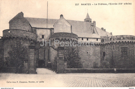 Nantes - Le Chateau - L'Entree - castle - 227 - old postcard - France - used - JH Postcards