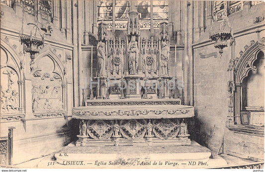 Lisieux - Eglise Saint Pierre  - l'Autel de la Vierge - church - 511 - old postcard - France - unused - JH Postcards