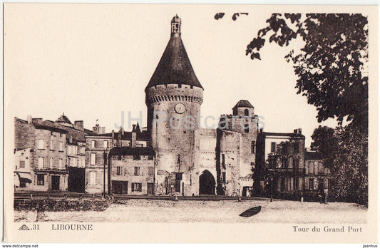 Libourne - Tour du Grand Port - 31 - old postcard - France - unused - JH Postcards