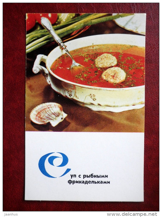 soup with fishballs - fish food - cooking recipes - 1971 - Russia USSR - unused - JH Postcards