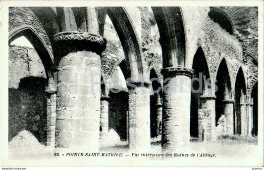 Pointe Saint Mathieu - Vue interieure des Ruines de l'Abbaye - Abbey Ruins - 22 - old postcard - France - unused - JH Postcards