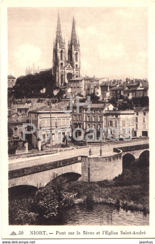 Niort - Pont sur la Sevre et l'Eglise Saint Andre - bridge - cathedral - 50 - old postcard - France - unused - JH Postcards