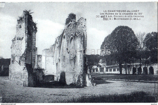 La Chartreuse du Liget - Les Ruines de la Chapelle du XII - old postcard - France - unused - JH Postcards