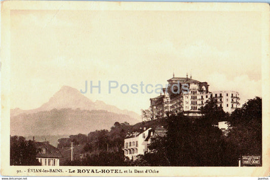 Evian les Bains - Le Royal Hotel et la dent d'Oche - 91 - old postcard - France - unused - JH Postcards