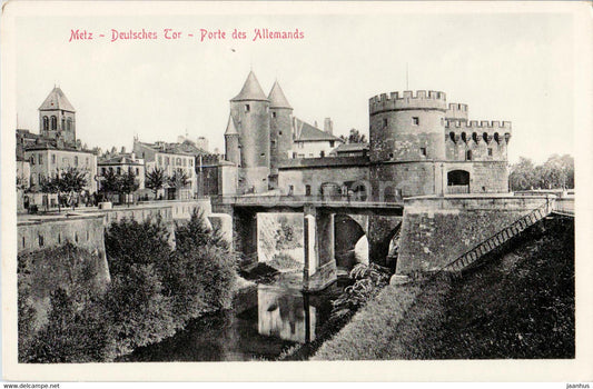 Metz - Deutsches Tor - Porte des Allemands - 46781 - old postcard - France - unused - JH Postcards