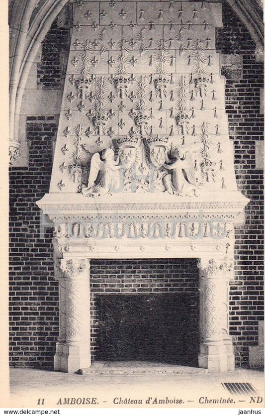 Amboise - Chateau d'Amboise - Cheminee - castle - 11 - old postcard - France - unused - JH Postcards