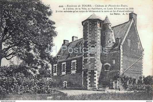 Environs de Tours - Chateau de Plessis les Tours - castle - 444 - old postcard - France - unused - JH Postcards