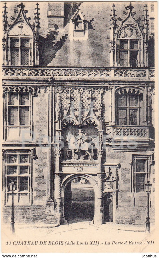 Chateau de Blois - Aile Louis XII - La Porte d Entree - castle - 13 - old postcard - France - unused - JH Postcards