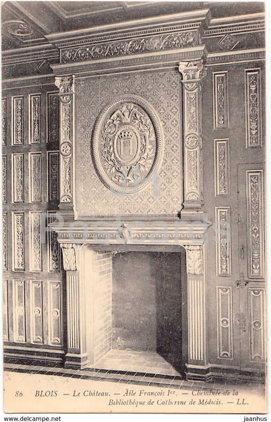Blois - La Chateau - Aile Francois Ier - Cheminee de la Bibliotheque de Medicis - 86 - old postcard - France - unused - JH Postcards