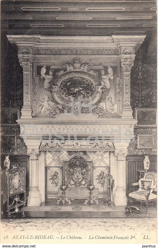 Azay Le Rideau - Le Chateau - La Cheminee Francois Ier - castle - 18 - old postcard - France - unused