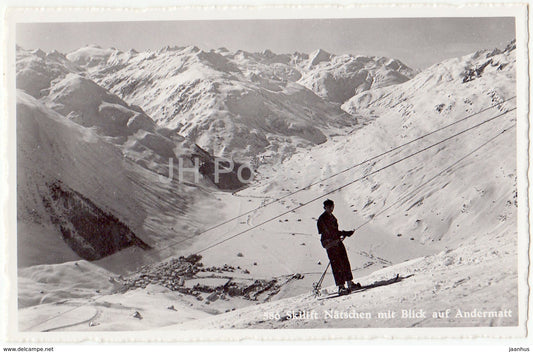 Skilift Natschen mit Blick auff Andermatt - ski lift - alpine skiing - 586 - Switzerland - old postcards - unused - JH Postcards