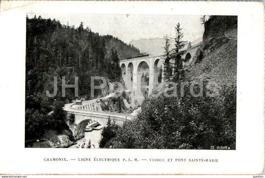 Chamonix - Ligne Electrique P.L.M. - Viaduc et Pont Sainte Marie - old postcard - France - unused - JH Postcards