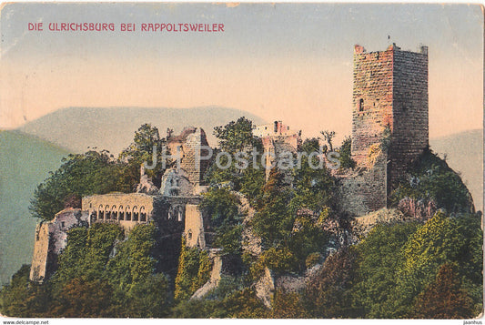 Die Ulrichsburg bei Rappoltsweiler - Ribeauville - 309 - Feldpost - old postcard - 1914 - France - used - JH Postcards