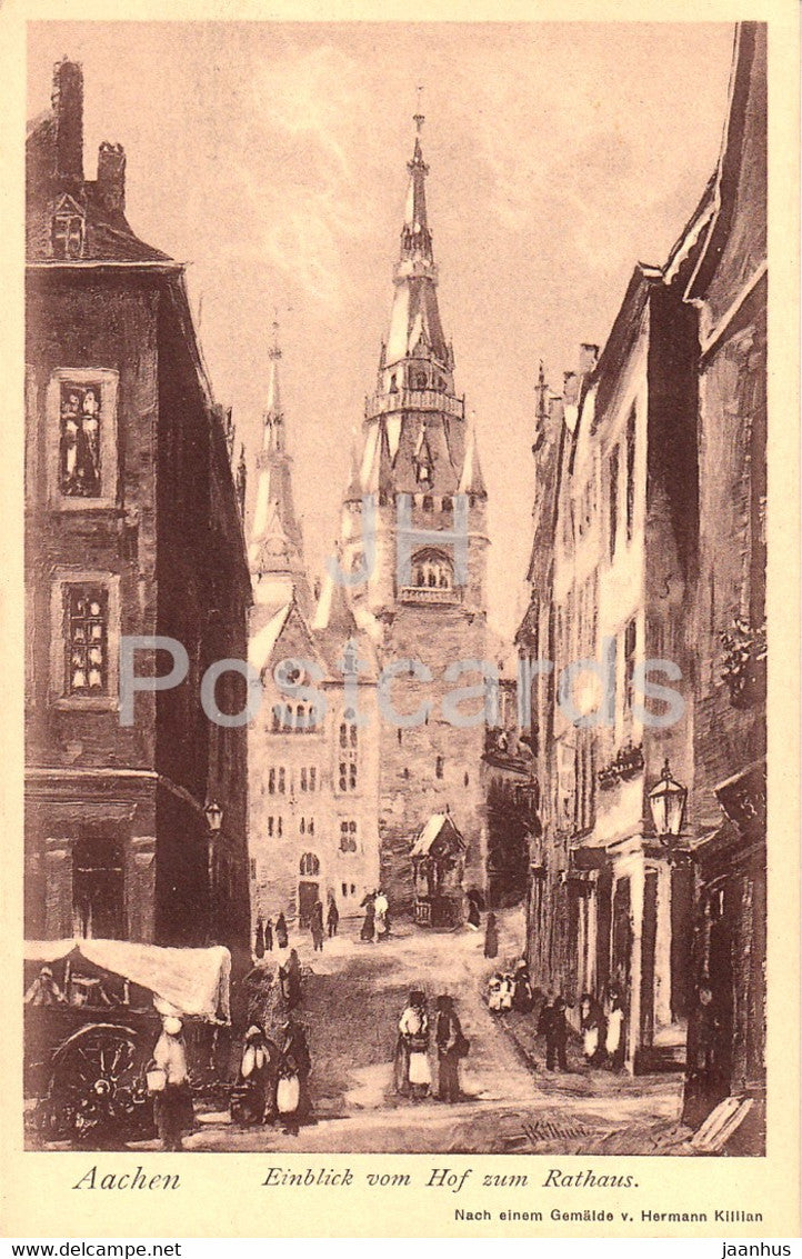 Aachen - Einblick vom Hof zum Rathaus - Gemalde v Hermann Killian - old postcard - Germany - unused - JH Postcards