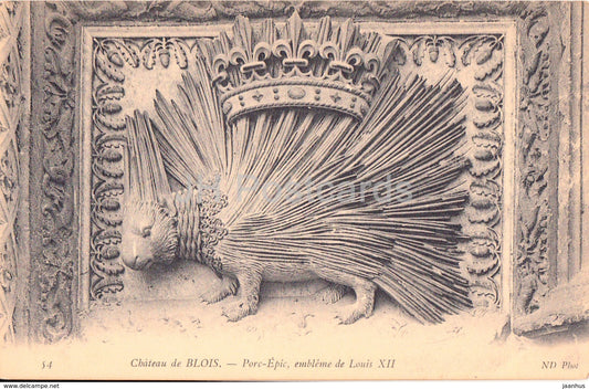 Blois - Chateau - Porc Epic - Embleme de Louis XII - castle - 54 - old postcard - France - unused - JH Postcards
