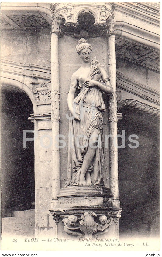 Blois - Le Chateau - Escalier Francois Ier - La Paix Statue de Gory - castle - 29 - old postcard - France - unused - JH Postcards