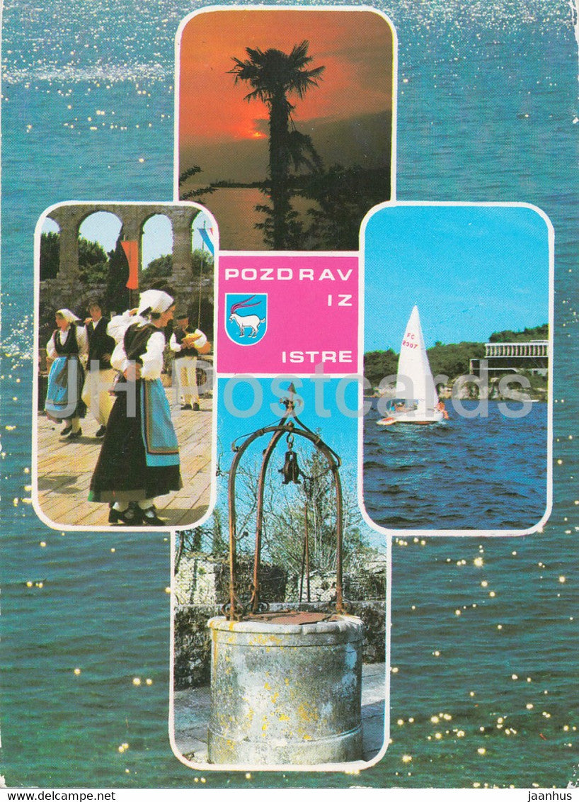 Pozdrav iz Istre - Istria - sailing boat - folk costumes - multiview - 1990s - Yugoslavia - Slovenia - used - JH Postcards