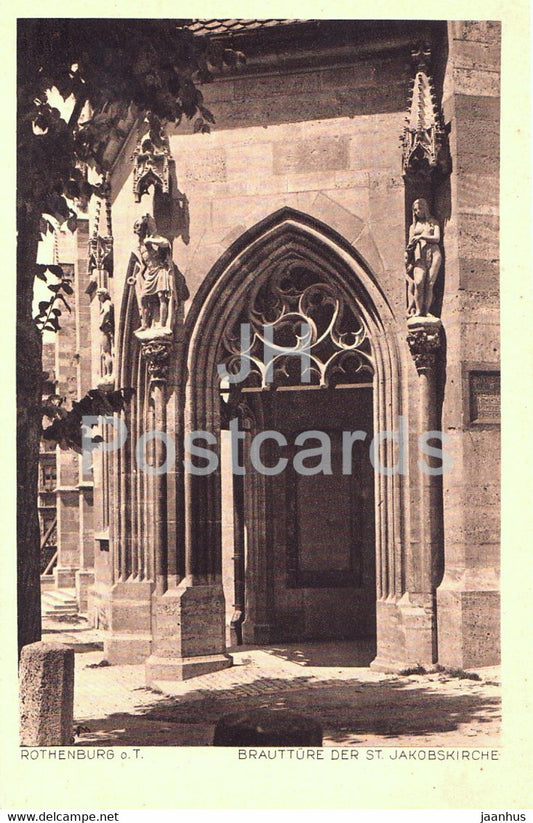 Rothenburg o d Tauber - Brautture der St Jakobskirche - old postcard - Germany - unused - JH Postcards