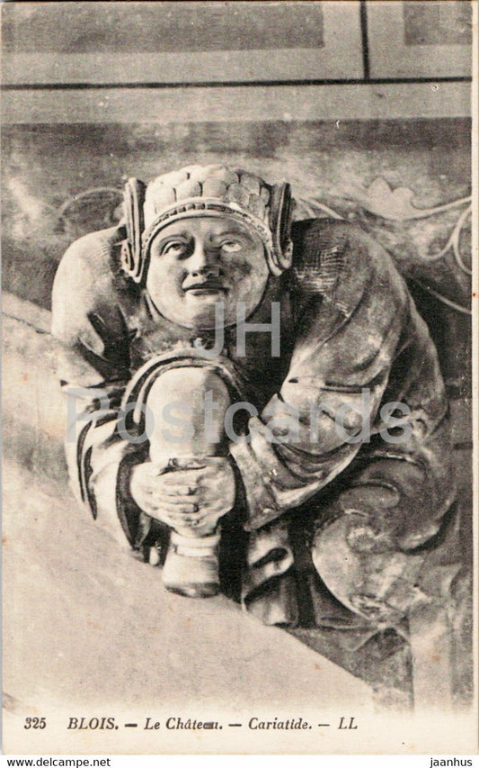 Blois - Chateau - Cariatide - 325 - castle - old postcard - France - unused - JH Postcards