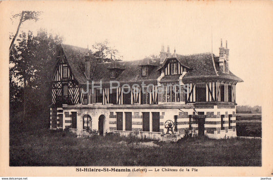 St Hilaire St Mesmin - Le Chateau de la Pie - old postcard - France - unused - JH Postcards