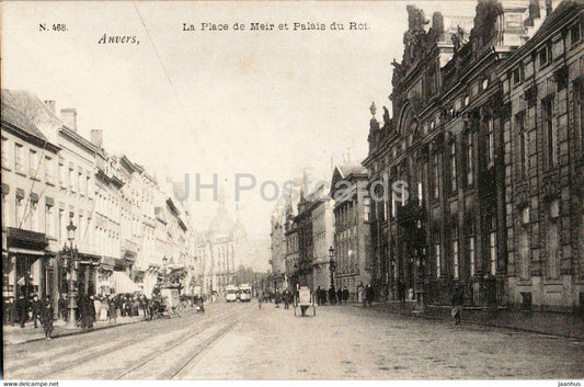 Anvers - Antwerpen - La Place de Meir et Palais du Roi - 468 - old postcard - Belgium - unused - JH Postcards