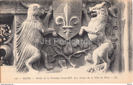 Blois - Detail de la Fontaine Louis XII - Les Armes de la Ville de Blois - 128 - old postcard - France - unused