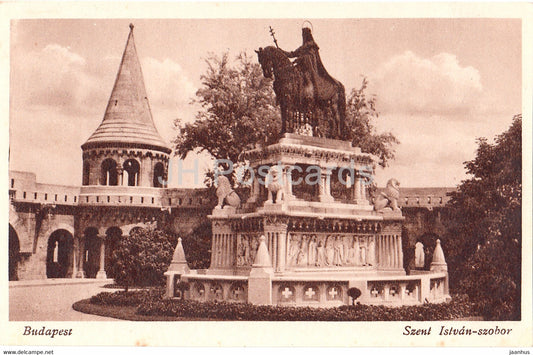 Budapest - Szent Istvan szobor - Sankt Stefans monument - monument - old postcard - Hungary - unused - JH Postcards