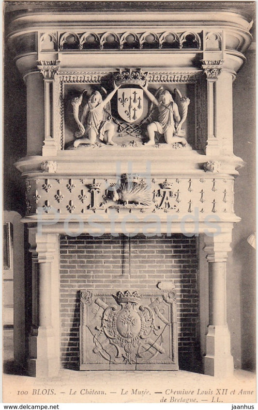 Blois - La Chateau - Le Musee - Cheminee Louis XII et Anne de Bretagne - castle - 100 - old postcard - France - unused - JH Postcards