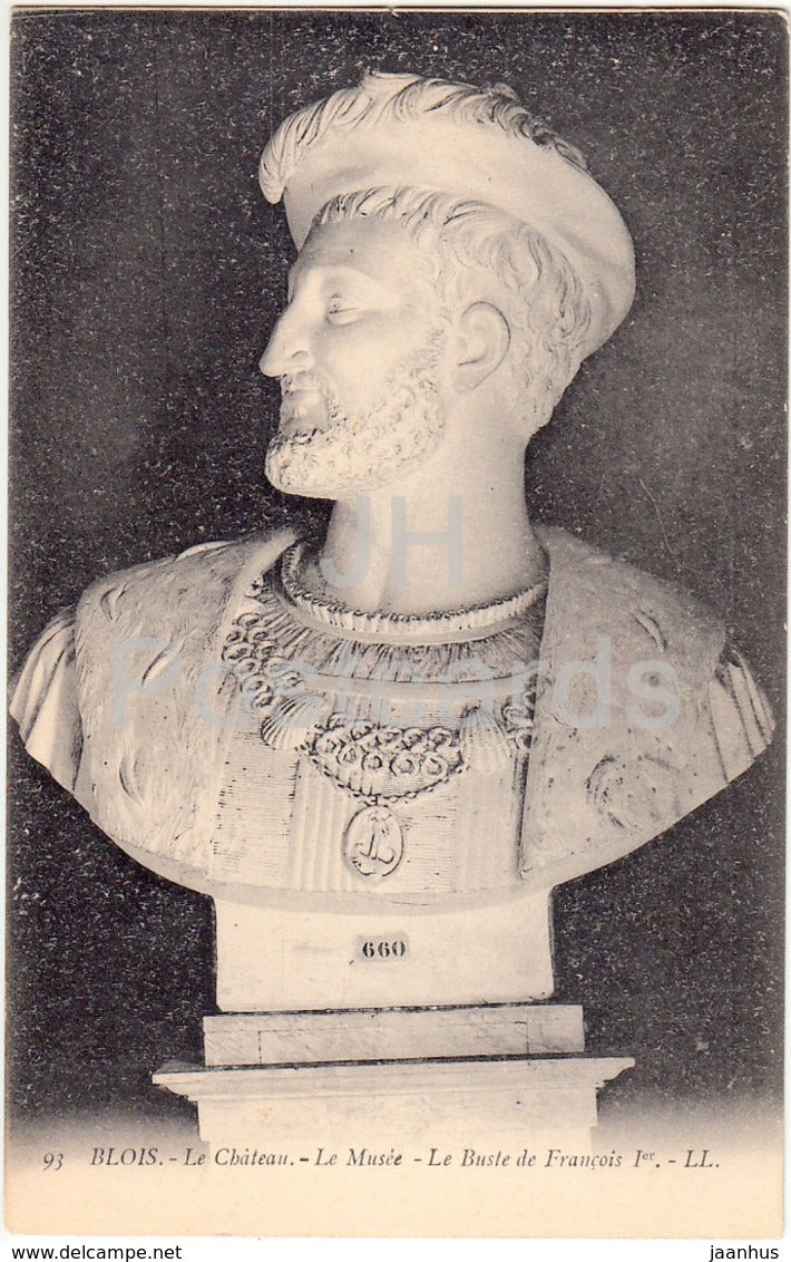 Blois - Le Chateau - Le Musee - Le Buste de Francois Ier - castle - 93 - old postcard - France - unused - JH Postcards