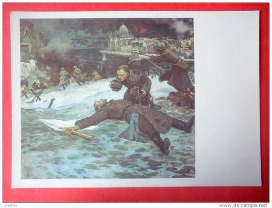 In Budapest . Otapenko , 1974 by V. Sibirsky - WWII - soldiers - Soviet Army - 1988 - Russia USSR - unused - JH Postcards