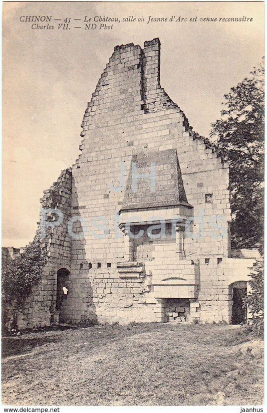 Chinon - Le Chateau - Salle ou Jeanne d'Arc est venue reconnaitre Charles VII - 45 - old postcard - France - unused - JH Postcards