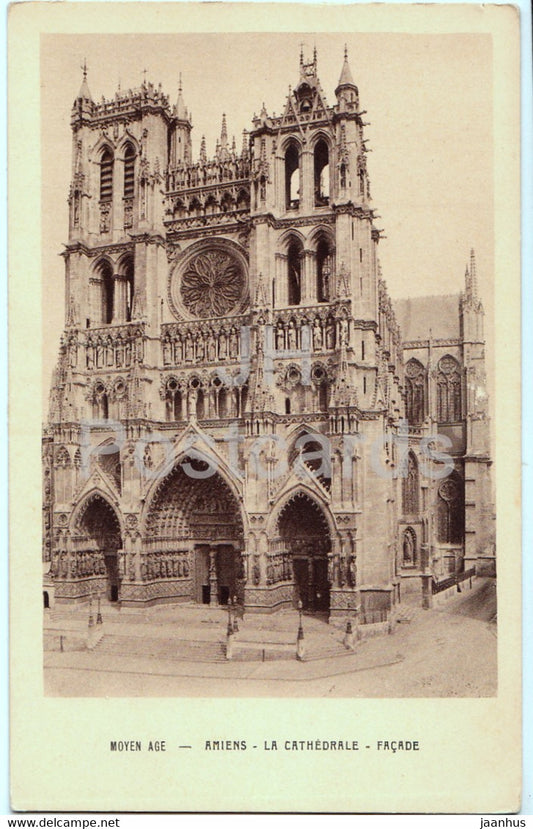 Amiens - La Cathedrale - Facade - Moyen Age - cathedral - old postcard - France - unused - JH Postcards