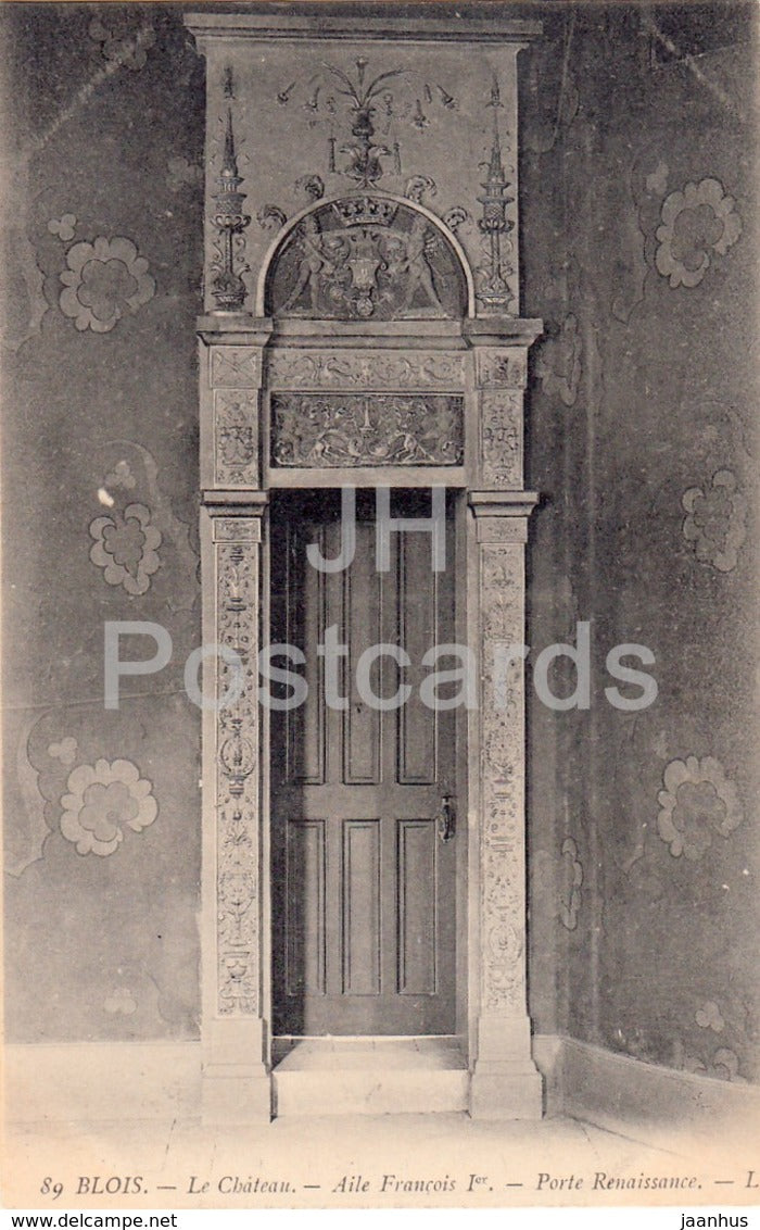 Blois - Le Chateau - Aile Francois Ier - Porte Renaissance - castle - 89 - old postcard - France - used - JH Postcards