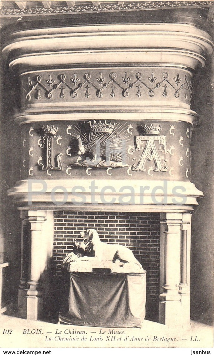 Blois - Le Chateau - Le Musee - La Cheminee de Louis XII et Anne de Bretagne - 102 - old postcard - France - unused